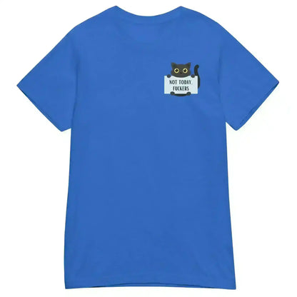 Not Today Cat - Fitted Tee - Cady Creations