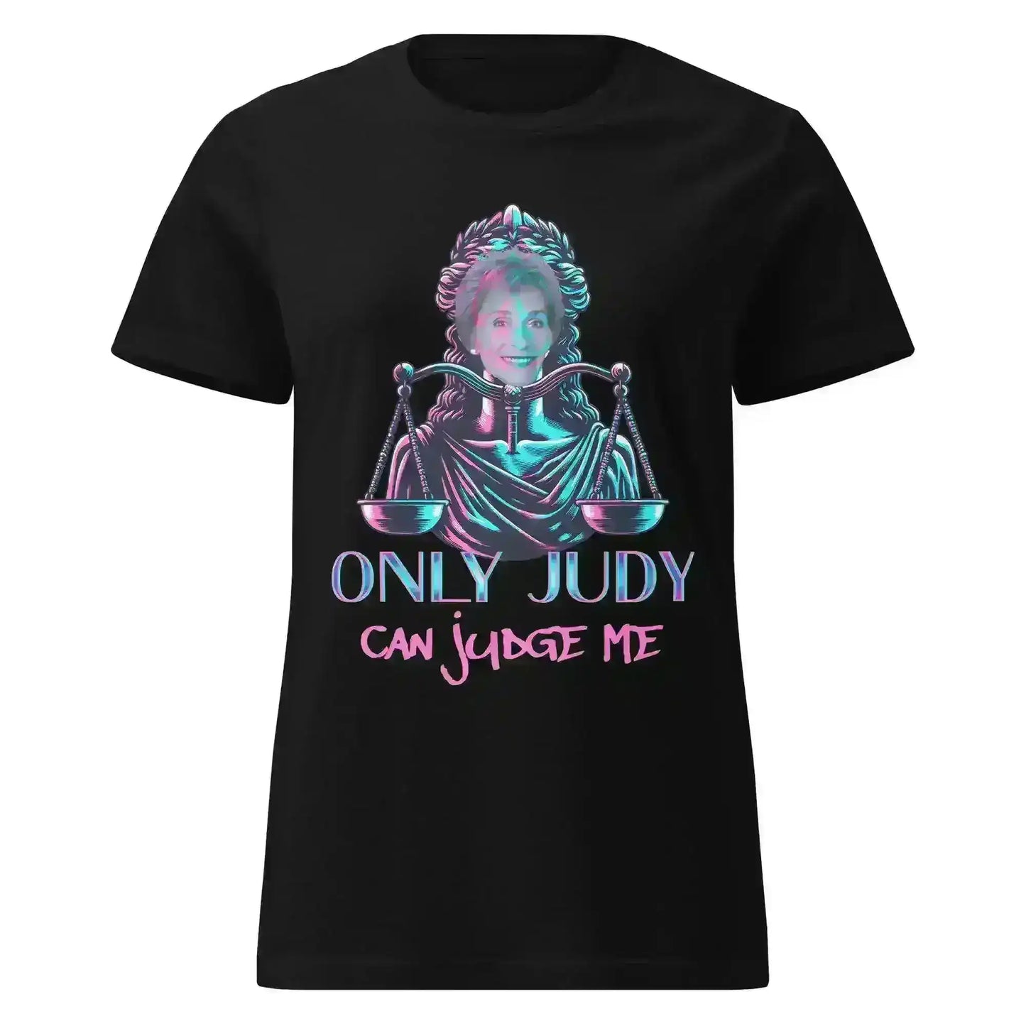 Only Judy Can Judge Me - Fitted Tee - Cady Creations