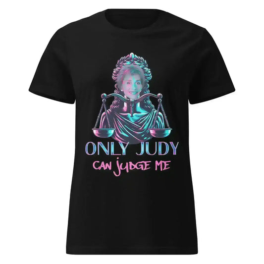 Only Judy Can Judge Me - Fitted Tee - Cady Creations