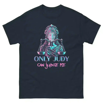 Only Judy Can Judge Me - Unisex Tee - Cady Creations