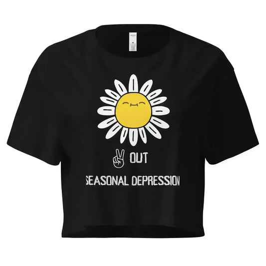 Peace Out Seasonal Depression - Crop Top - Cady Creations