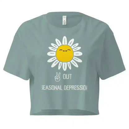 Peace Out Seasonal Depression - Crop Top - Cady Creations