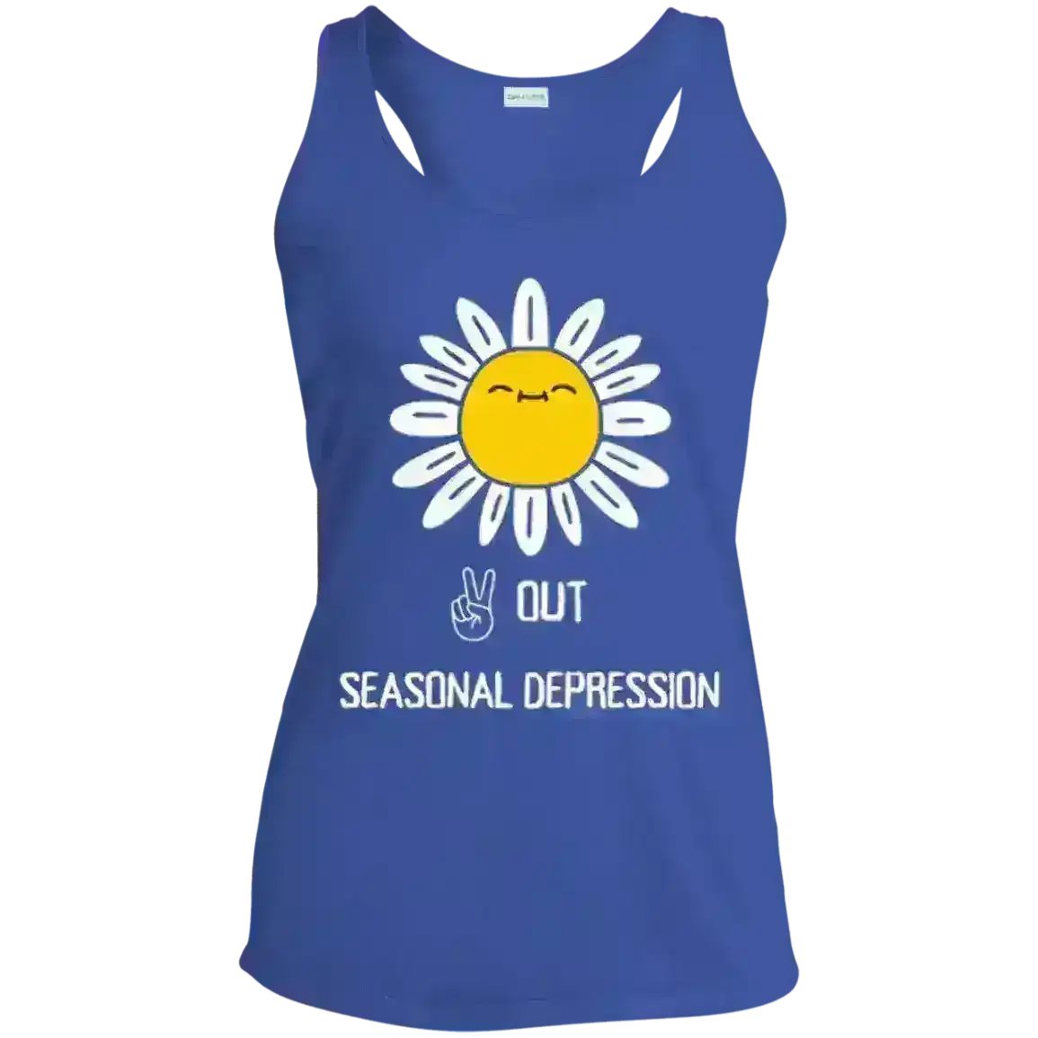 Peace Out Seasonal Depression - Racerback Tank - Cady Creations
