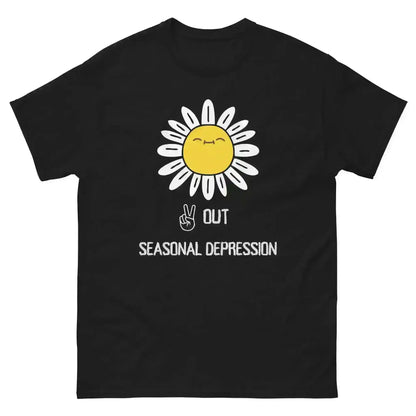 Peace Out Seasonal Depression - Unisex Tee - Cady Creations