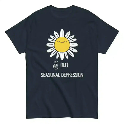 Peace Out Seasonal Depression - Unisex Tee - Cady Creations