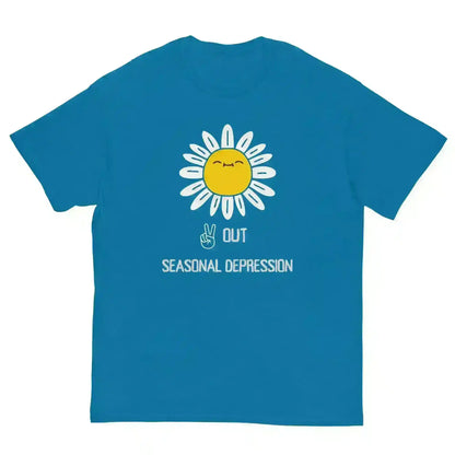 Peace Out Seasonal Depression - Unisex Tee - Cady Creations