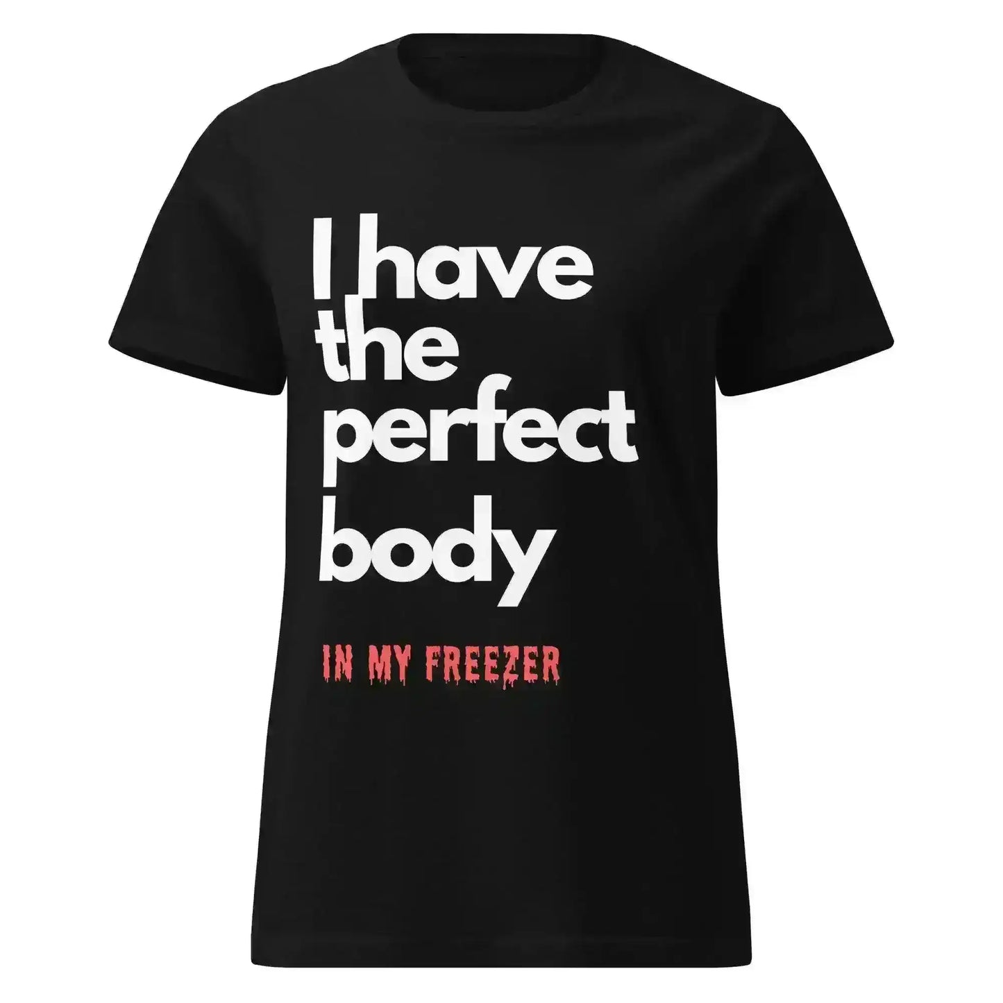 Perfect Body - Fitted Tee - Cady Creations