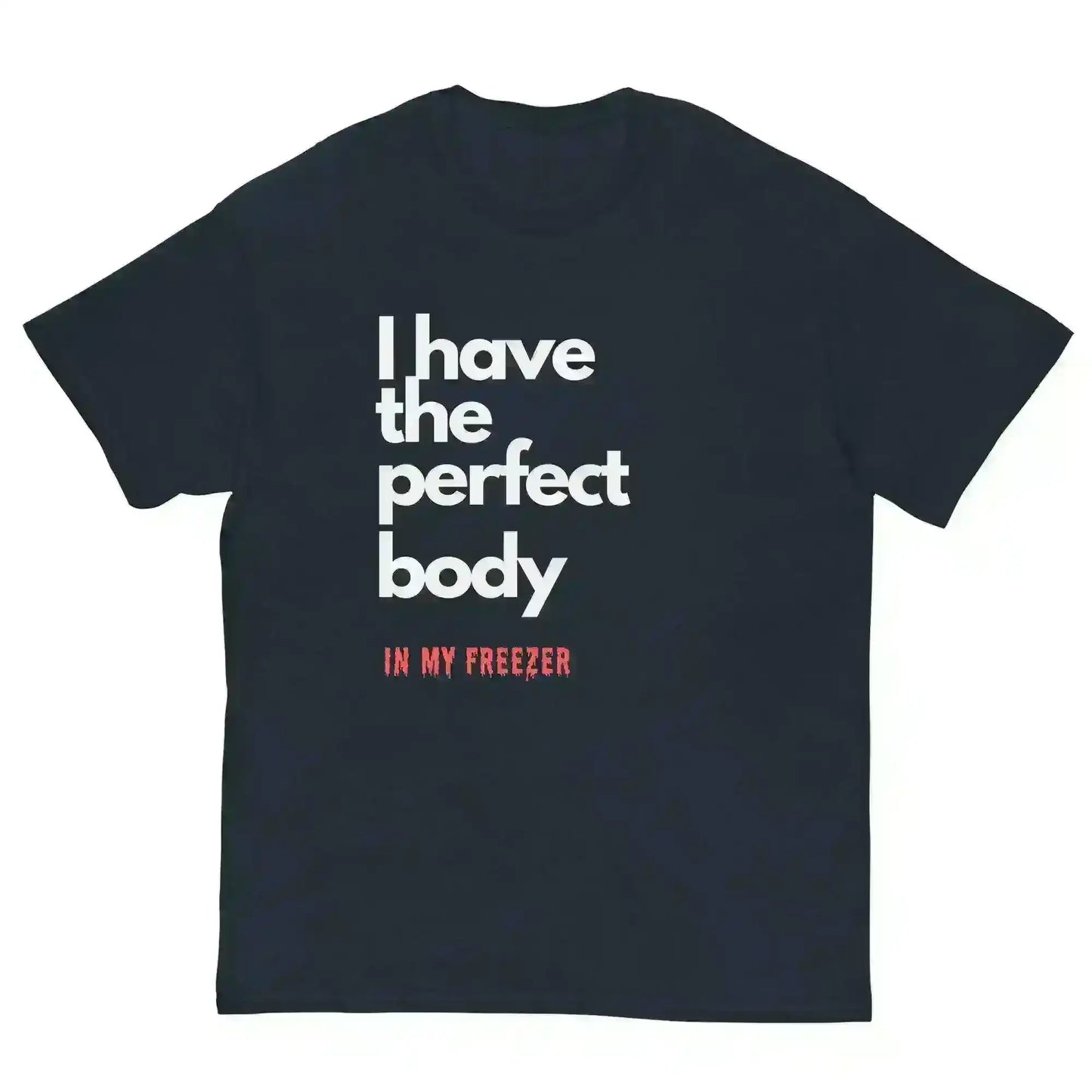 Perfect Body - Unisex Tee - Cady Creations