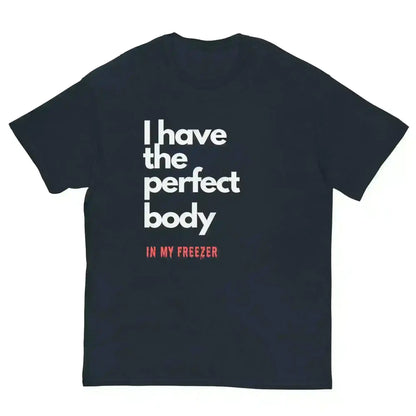 Perfect Body - Unisex Tee - Cady Creations