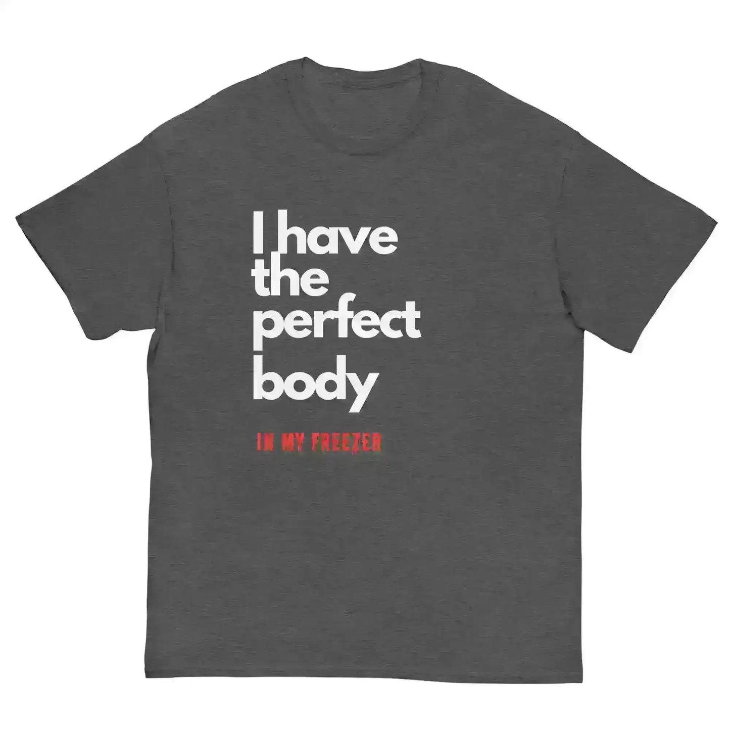 Perfect Body - Unisex Tee - Cady Creations