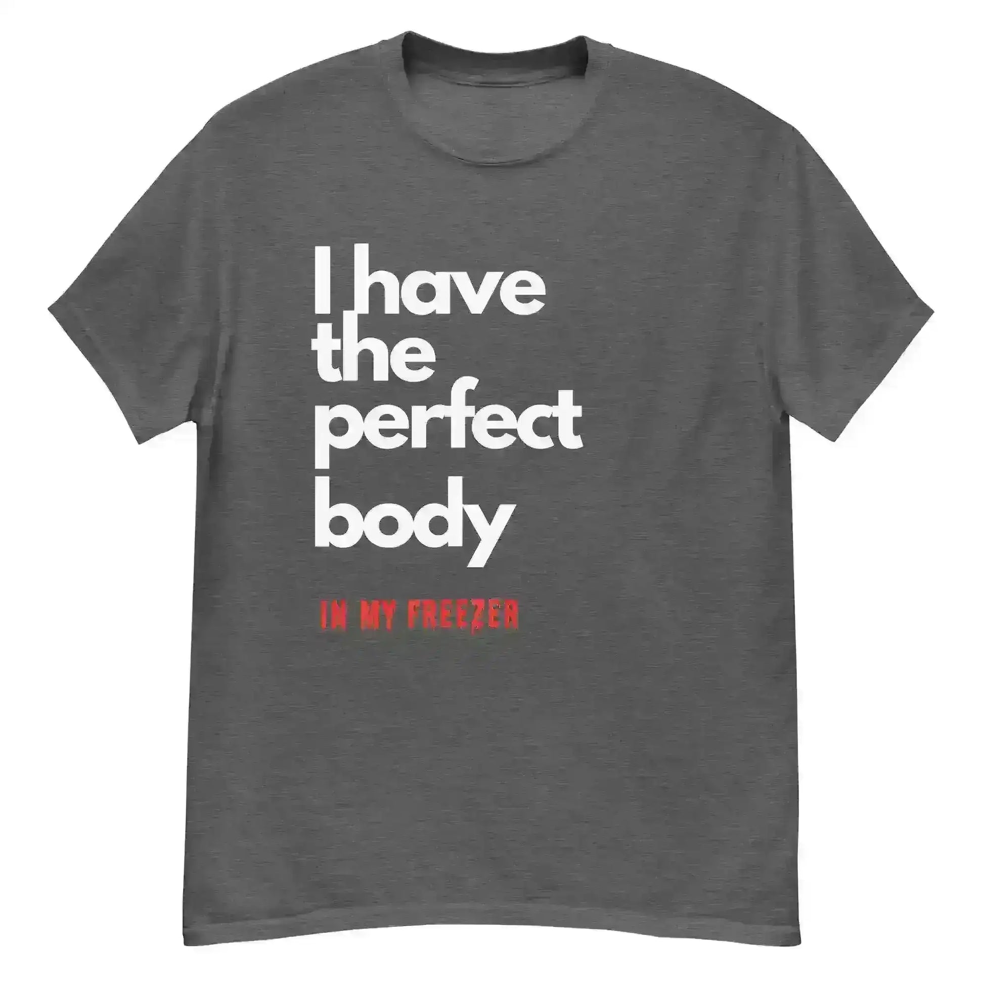 Perfect Body - Unisex Tee - Cady Creations