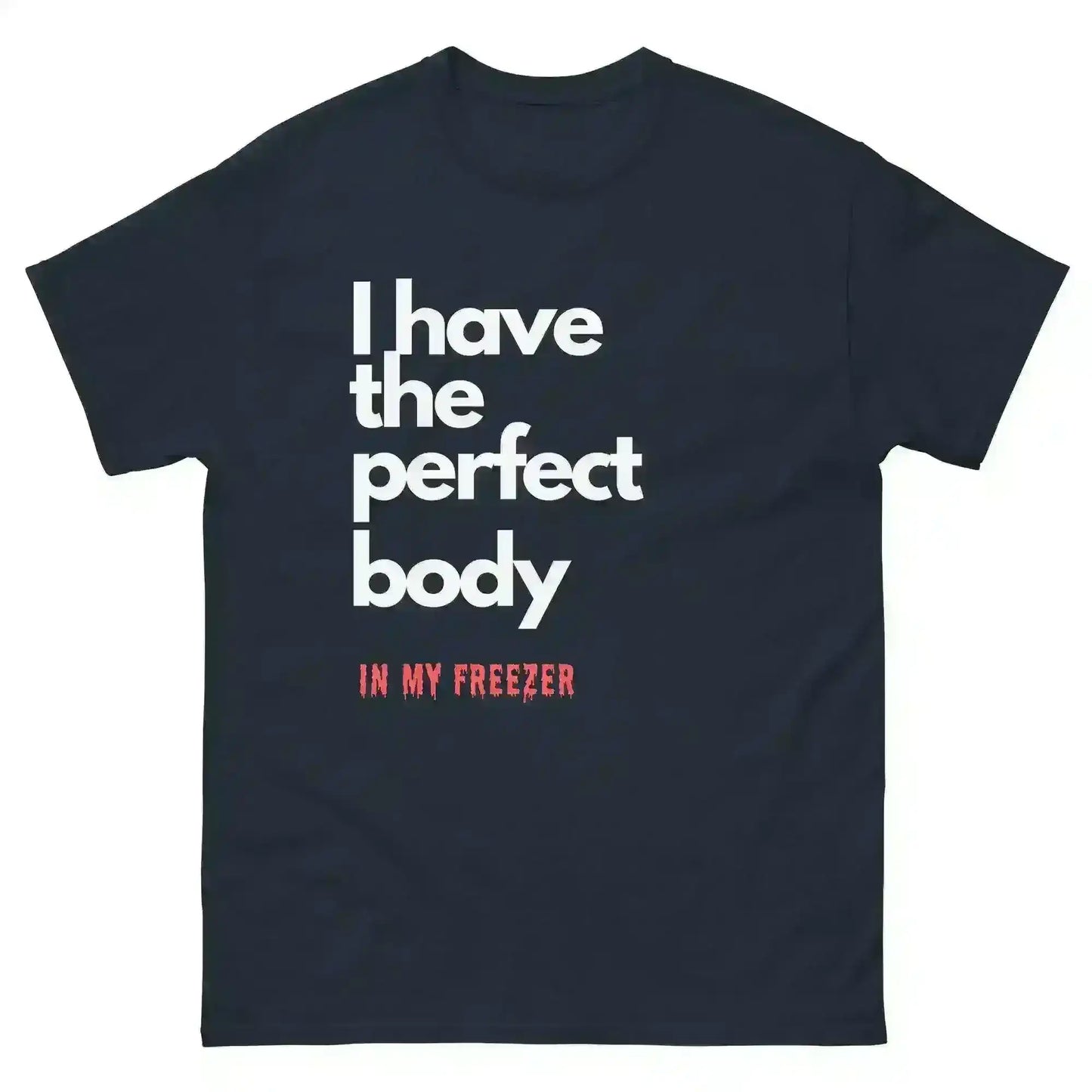 Perfect Body - Unisex Tee - Cady Creations