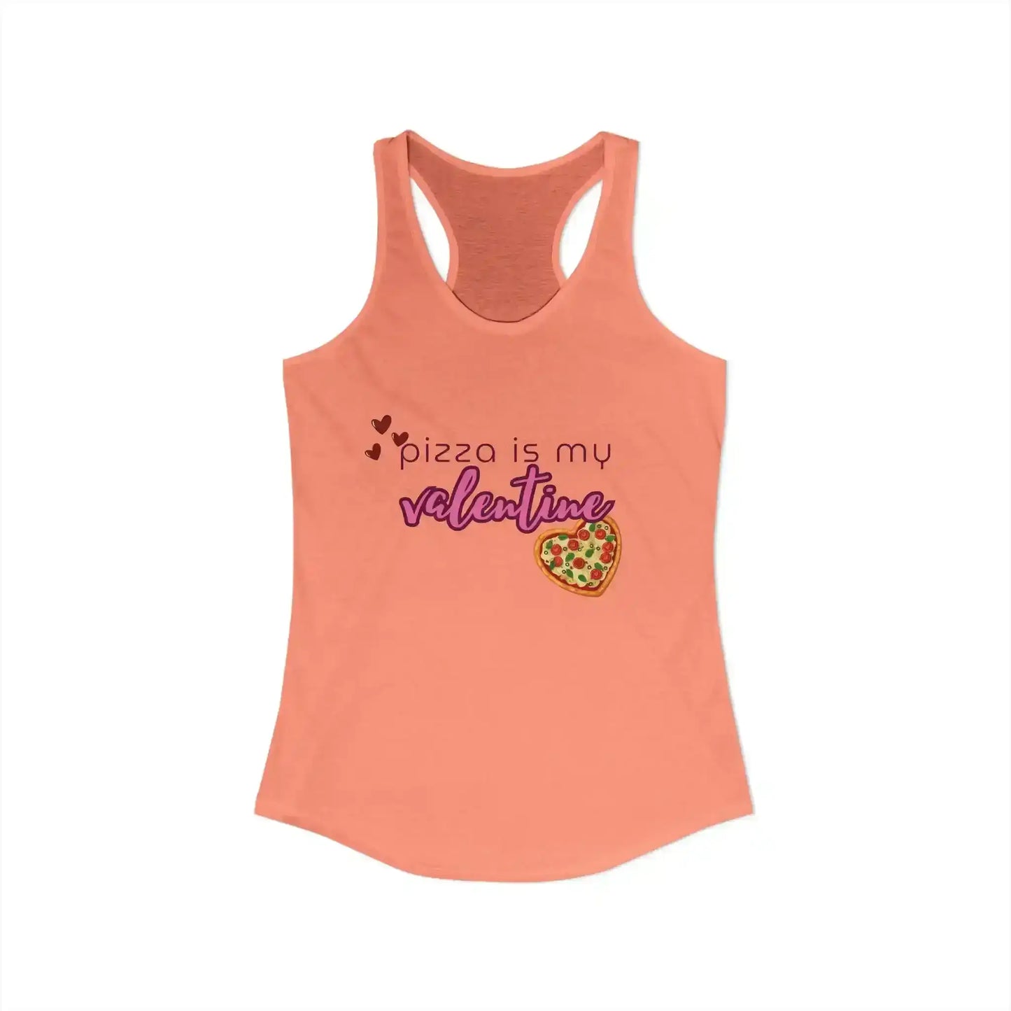  Pizza Is My Valentine - Racerback Tank - Cady Creations
