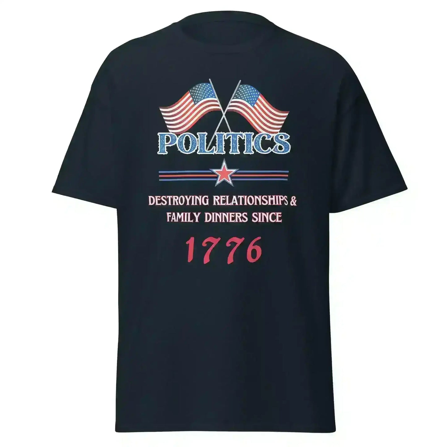 Politics Destroying Relationships -Unisex Tee - Cady Creations