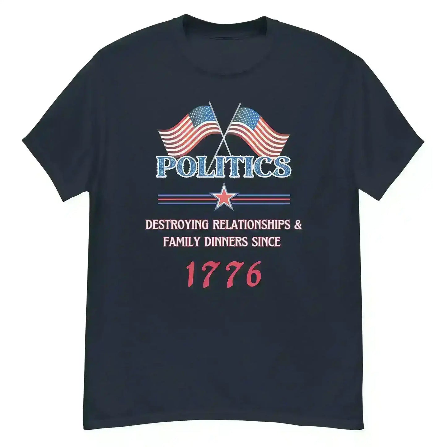 Politics Destroying Relationships -Unisex Tee - Cady Creations