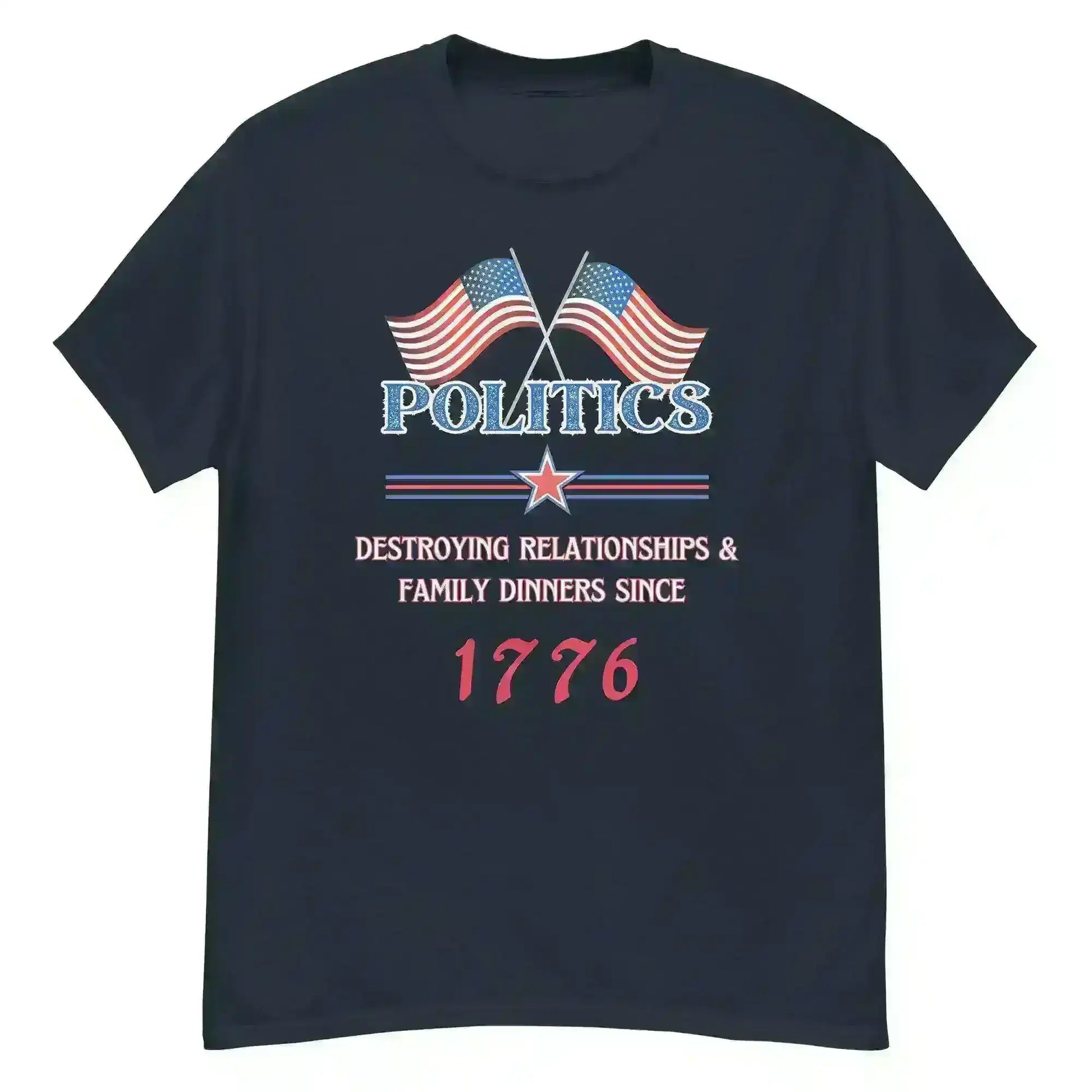 Politics Destroying Relationships -Unisex Tee - Cady Creations