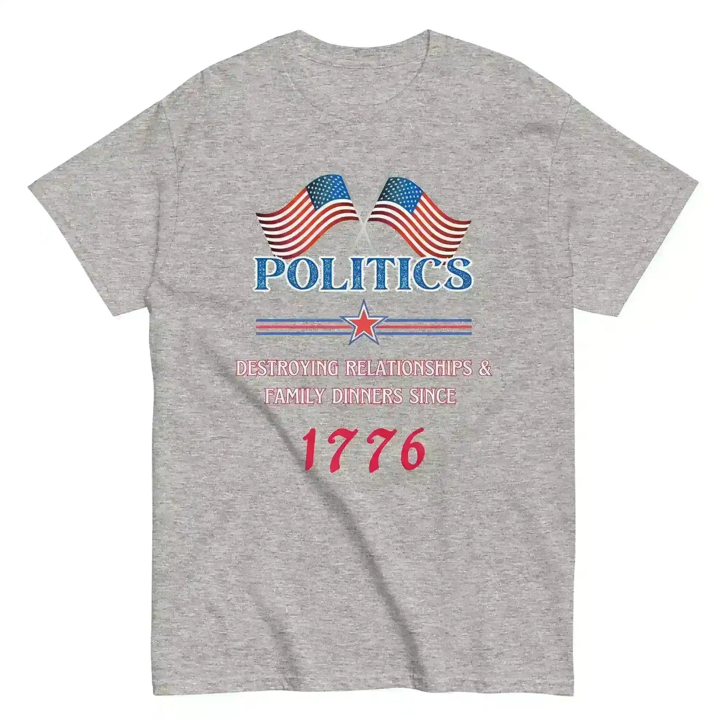 Politics Destroying Relationships -Unisex Tee - Cady Creations