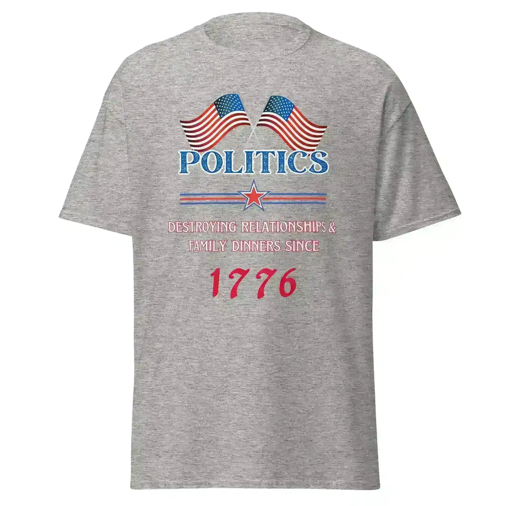 Politics Destroying Relationships -Unisex Tee - Cady Creations