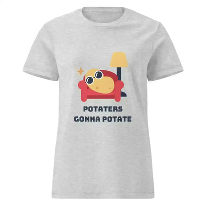 Potaters Gonna Potate - Fitted Tee - Cady Creations