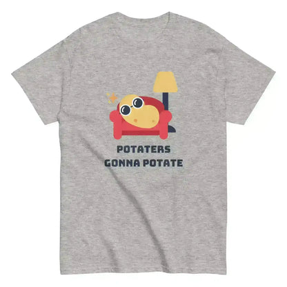 Potaters Gonna Potate - Unisex Tee - Cady Creations
