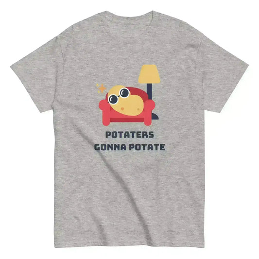 Potaters Gonna Potate - Unisex Tee - Cady Creations