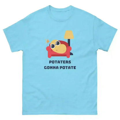 Potaters Gonna Potate - Unisex Tee - Cady Creations