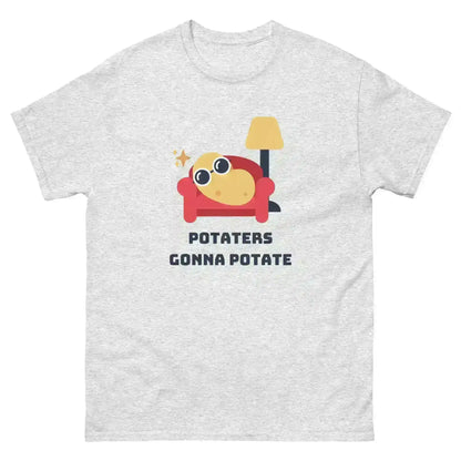 Potaters Gonna Potate - Unisex Tee - Cady Creations