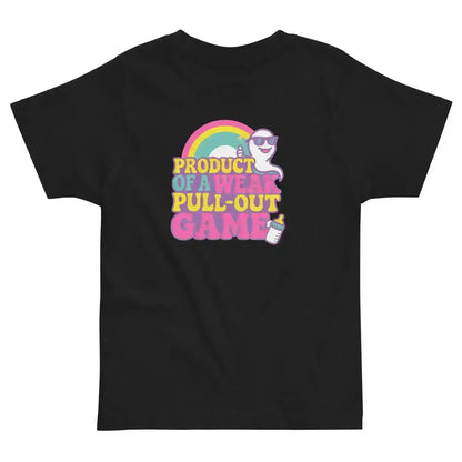 Product Of A Weak Pull-Out Game Toddler Tee - Cady Creations