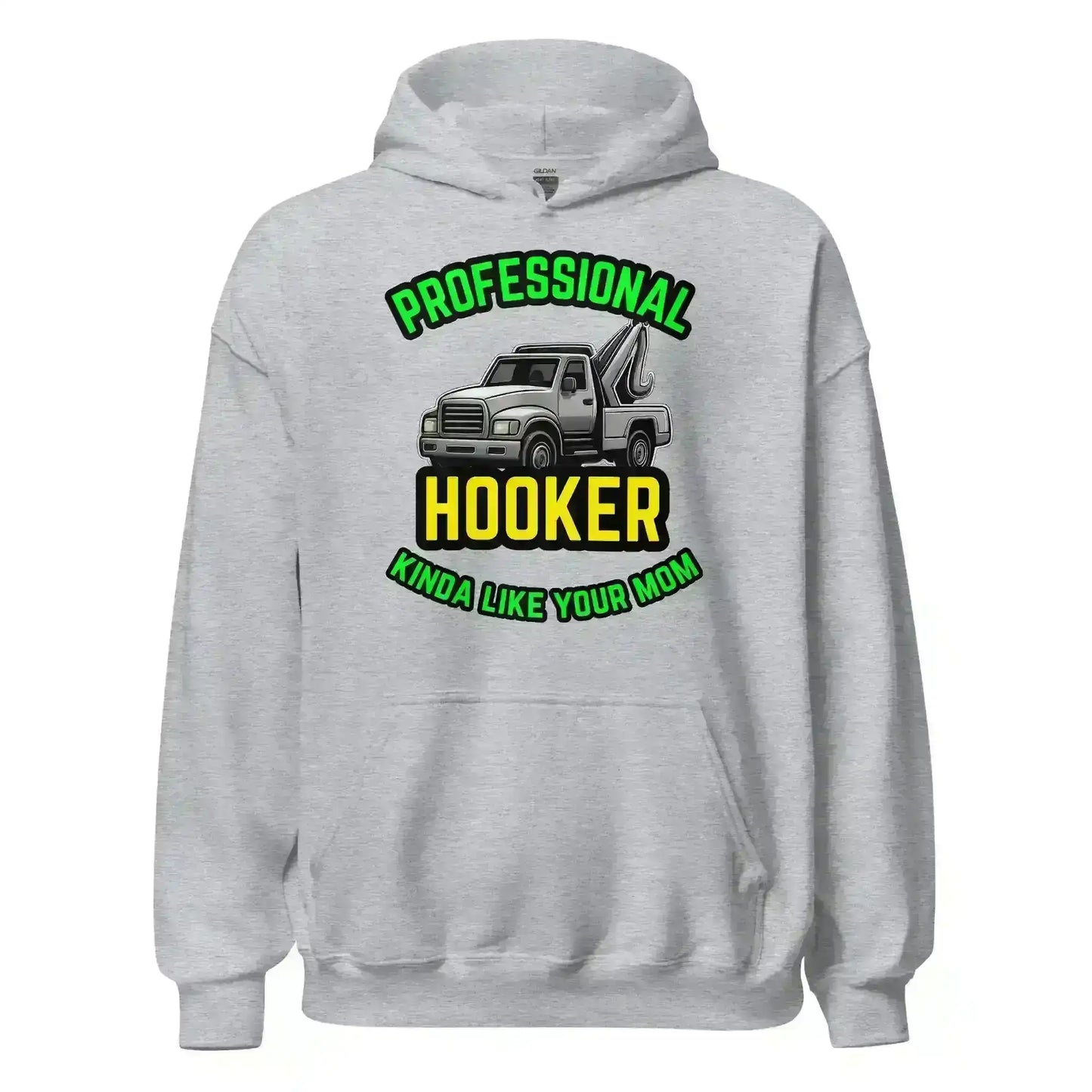 Professional Hooker Kinda Like Your Mom Pullover Hoodie - No Filter Collection - Cady Creations