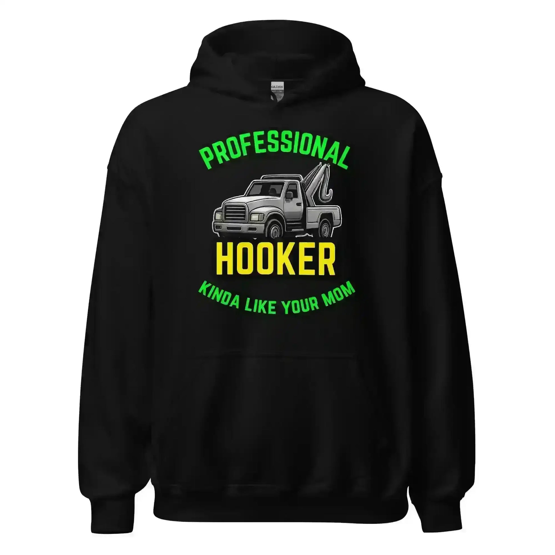 Professional Hooker Kinda Like Your Mom Pullover Hoodie - No Filter Collection - Cady Creations