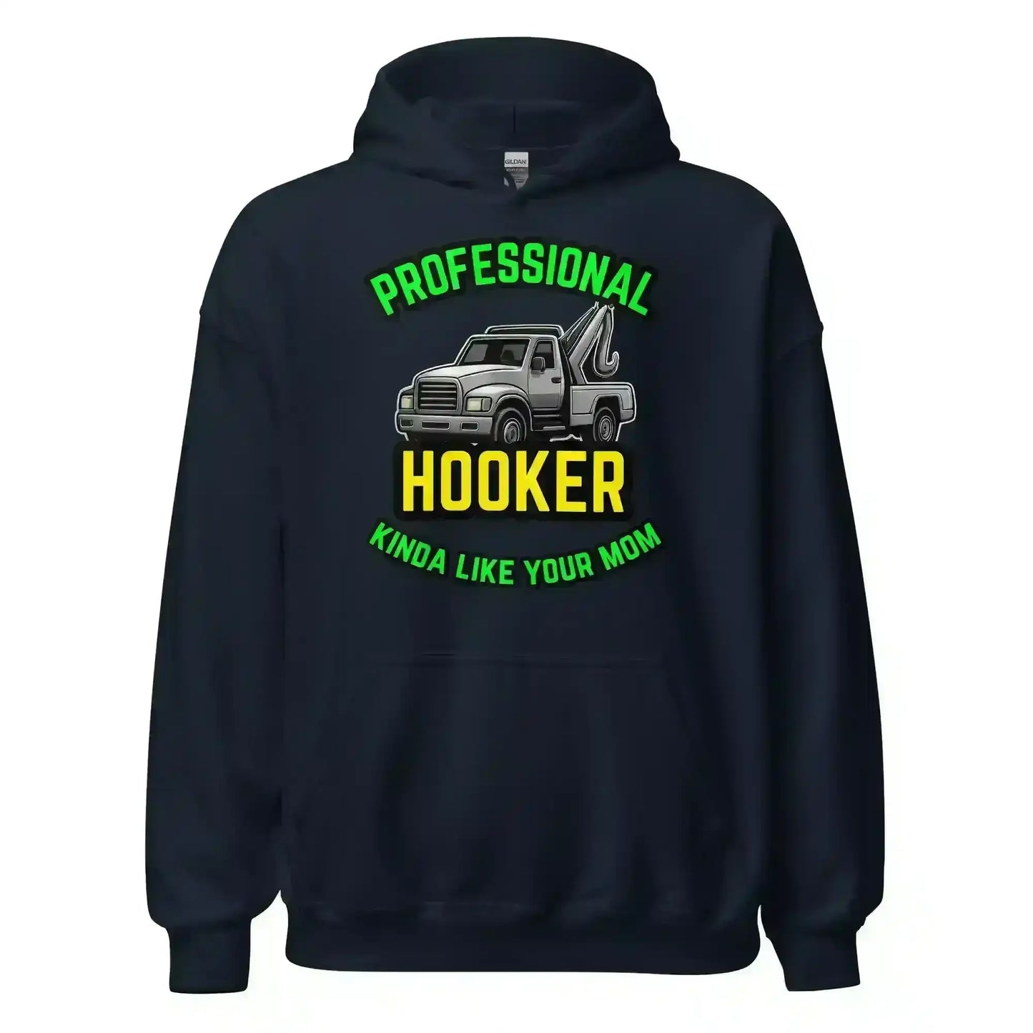 Professional Hooker Kinda Like Your Mom Pullover Hoodie - No Filter Collection - Cady Creations