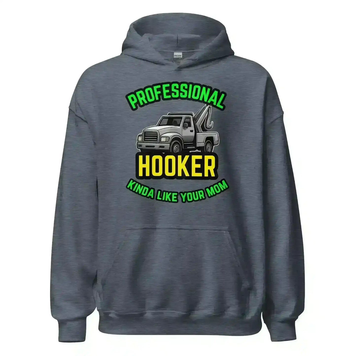 Professional Hooker Kinda Like Your Mom Pullover Hoodie - No Filter Collection - Cady Creations