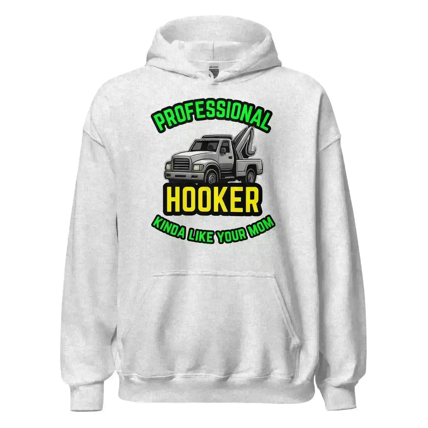 Professional Hooker Kinda Like Your Mom Pullover Hoodie - No Filter Collection - Cady Creations