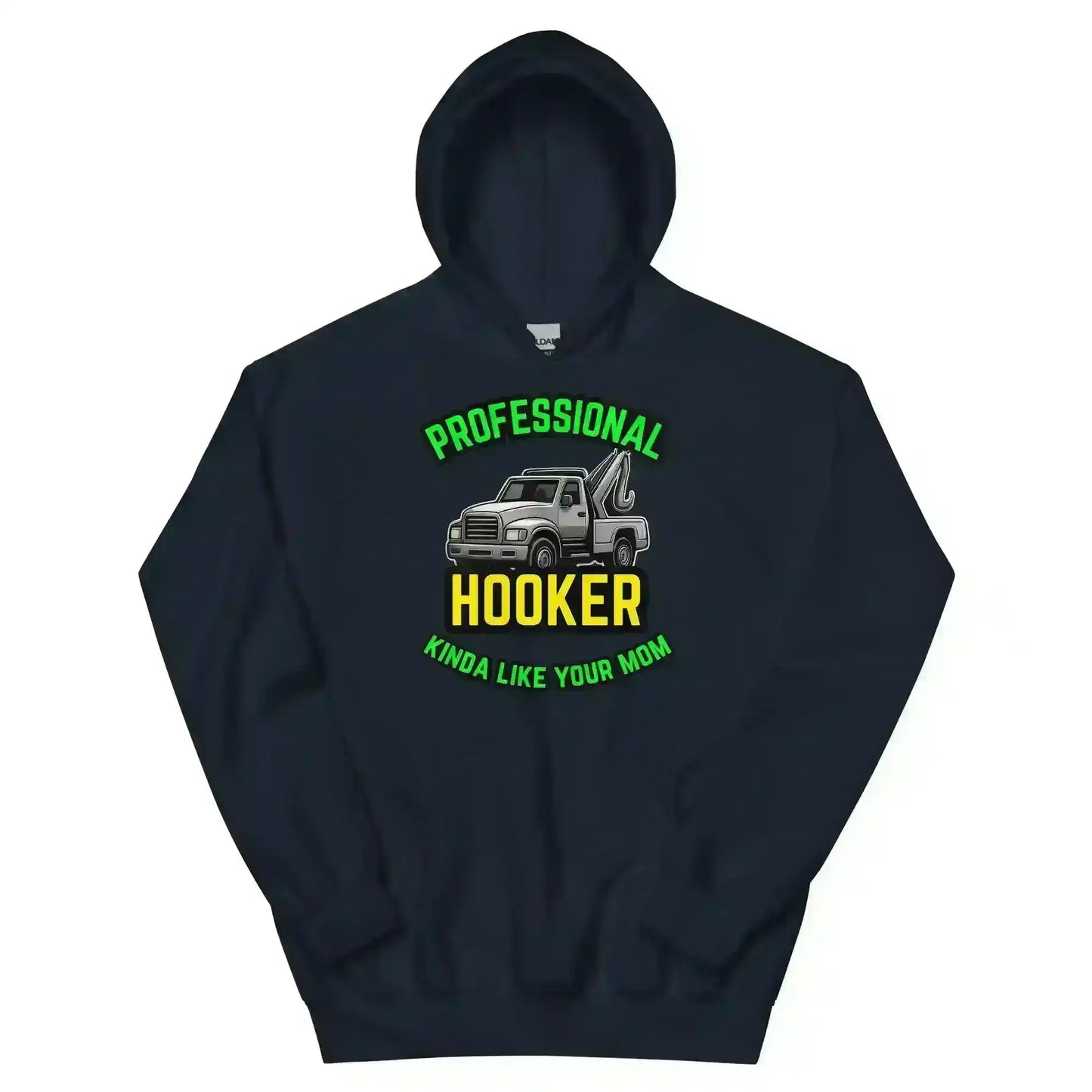 Professional Hooker Kinda Like Your Mom Pullover Hoodie - No Filter Collection - Cady Creations