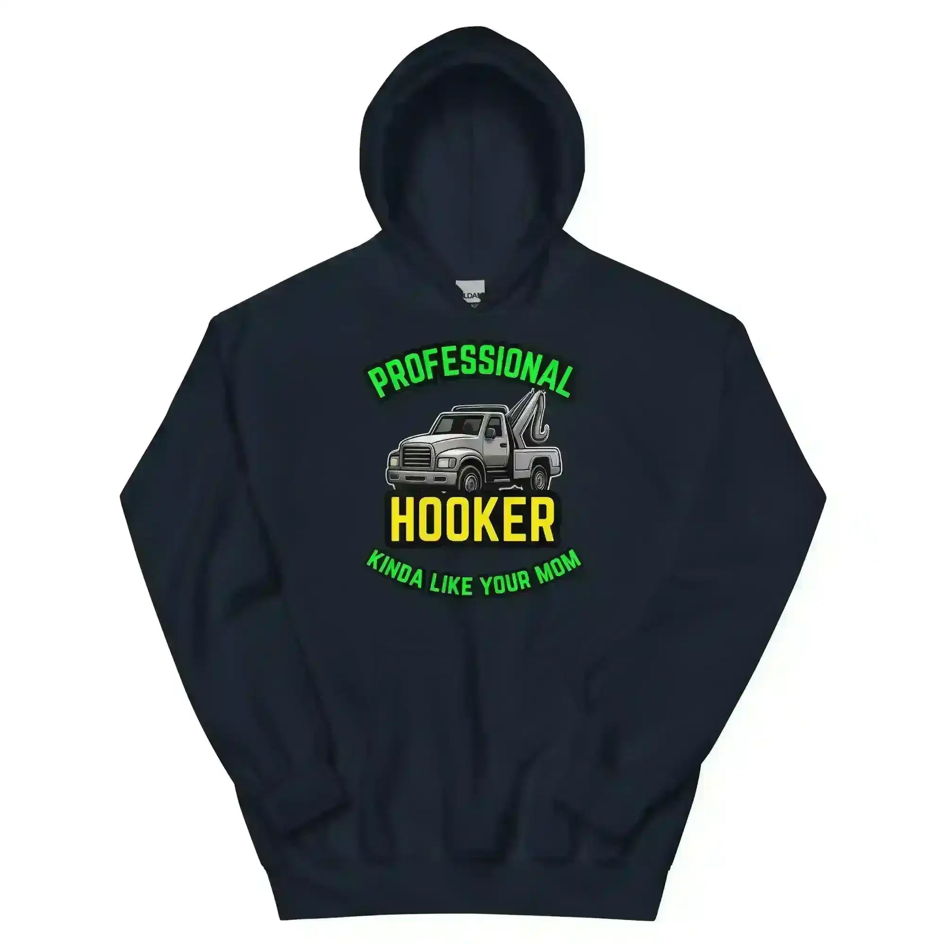 Professional Hooker Kinda Like Your Mom Pullover Hoodie - No Filter Collection - Cady Creations