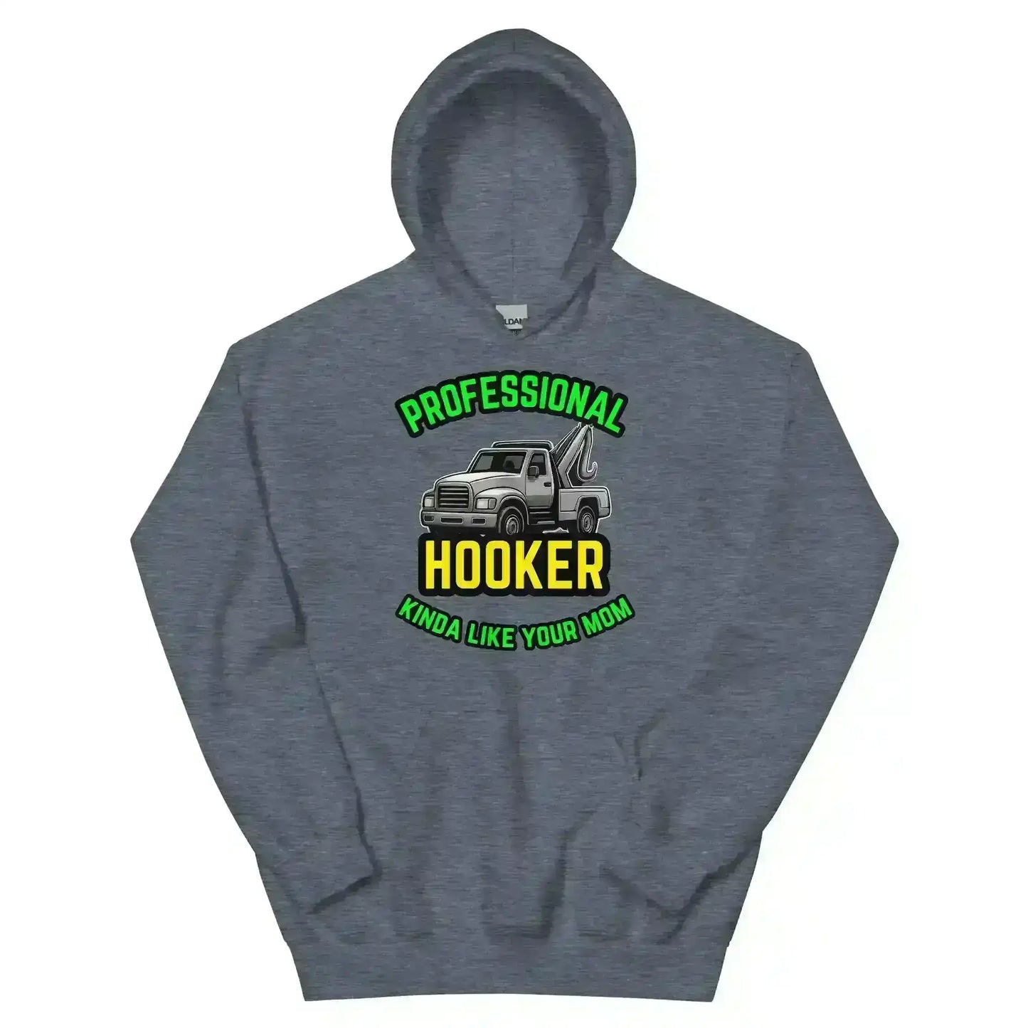 Professional Hooker Kinda Like Your Mom Pullover Hoodie - No Filter Collection - Cady Creations