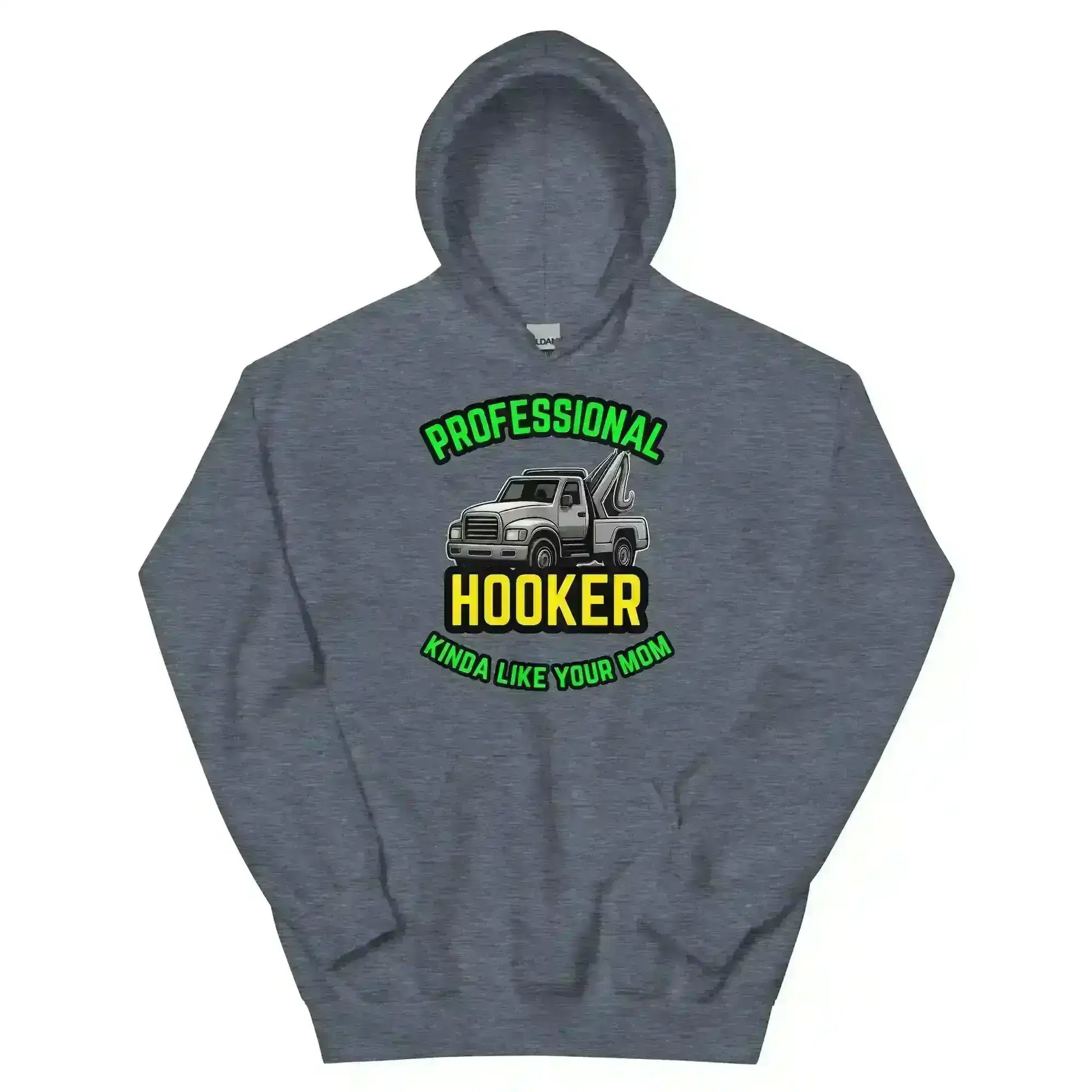 Professional Hooker Kinda Like Your Mom Pullover Hoodie - No Filter Collection - Cady Creations