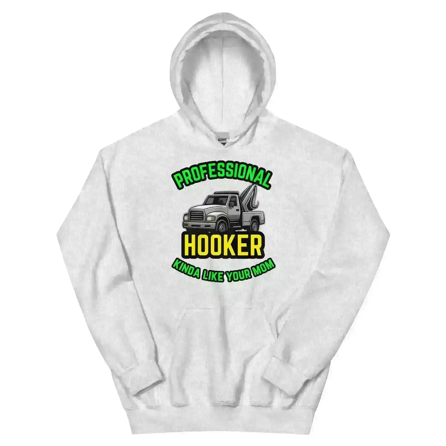 Professional Hooker Kinda Like Your Mom Pullover Hoodie - No Filter Collection - Cady Creations