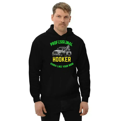 Professional Hooker Kinda Like Your Mom Pullover Hoodie - No Filter Collection - Cady Creations