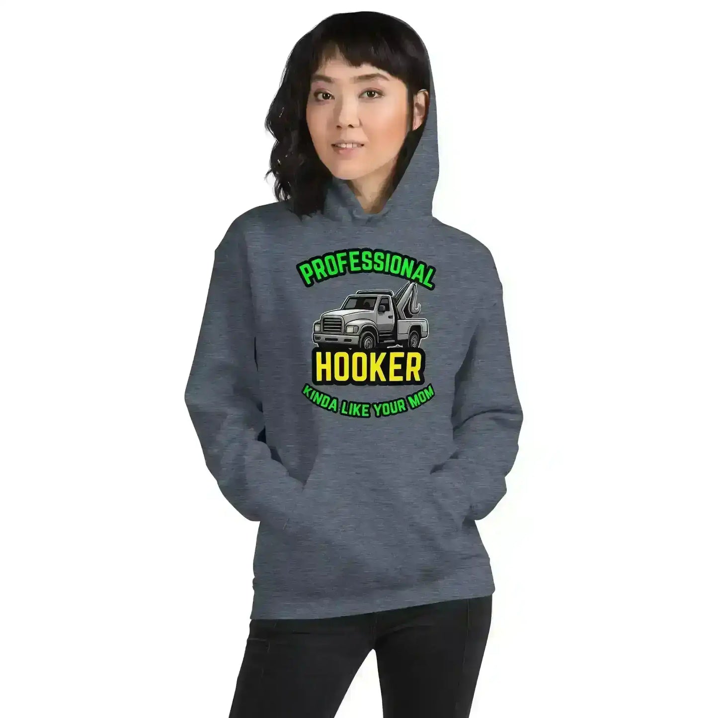 Professional Hooker Kinda Like Your Mom Pullover Hoodie - No Filter Collection - Cady Creations