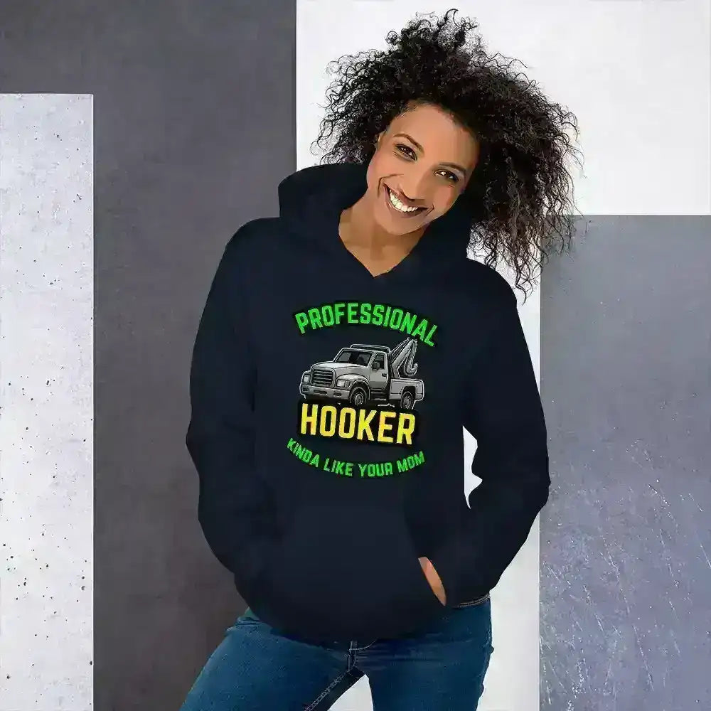 Professional Hooker Kinda Like Your Mom Pullover Hoodie - No Filter Collection - Cady Creations
