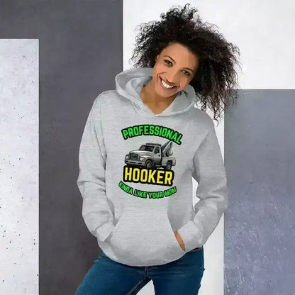 Professional Hooker Kinda Like Your Mom Pullover Hoodie - No Filter Collection - Cady Creations