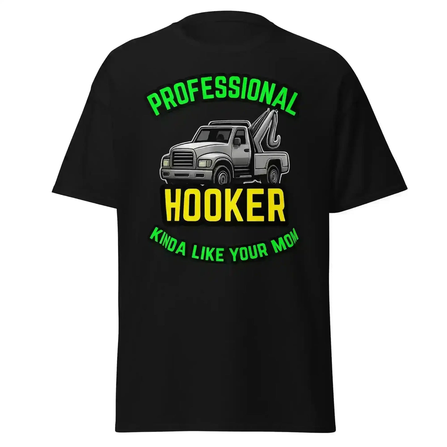 Professional Hooker Kinda Like Your Mom Unisex Tee - No Filter Collection - Cady Creations