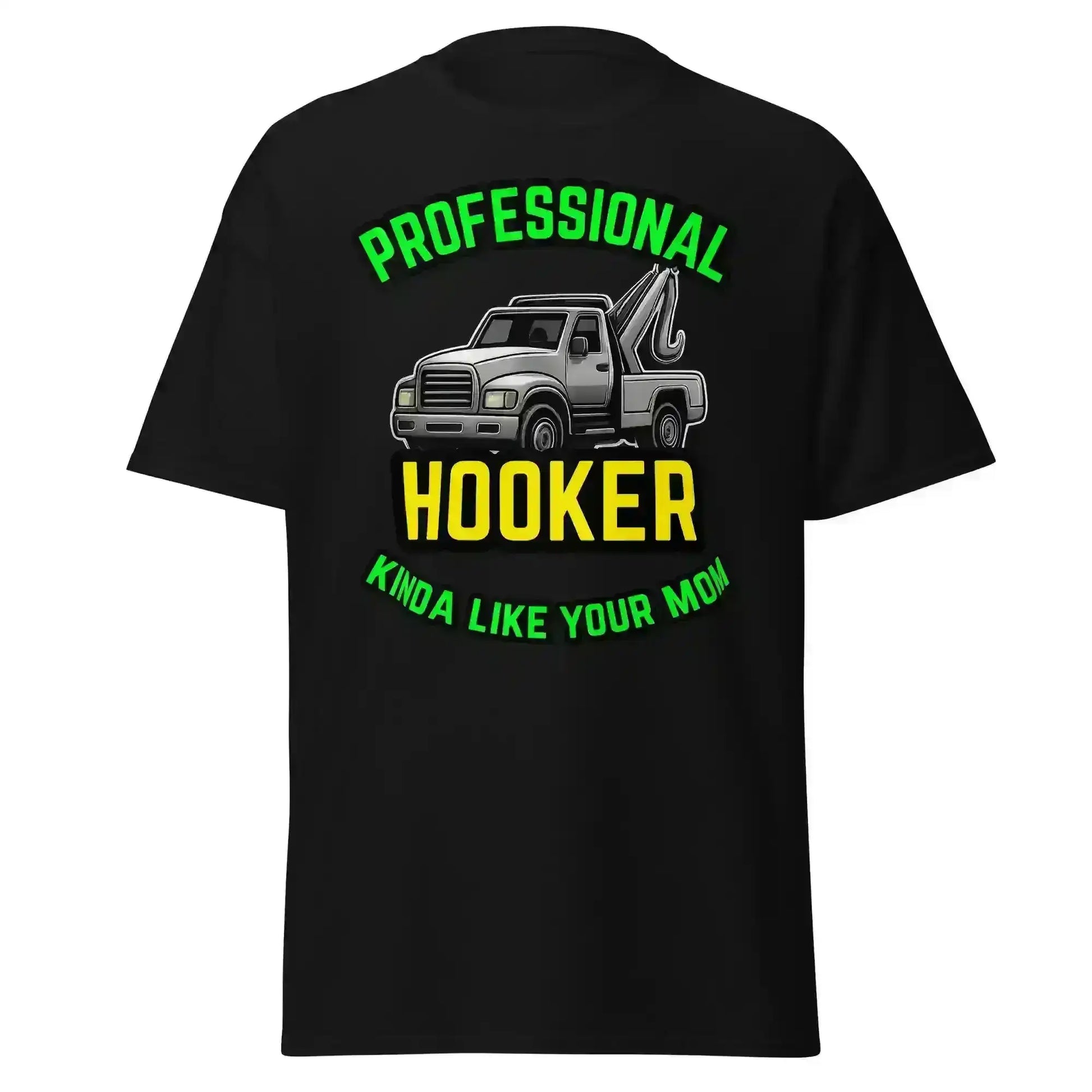 Professional Hooker Kinda Like Your Mom Unisex Tee - No Filter Collection - Cady Creations