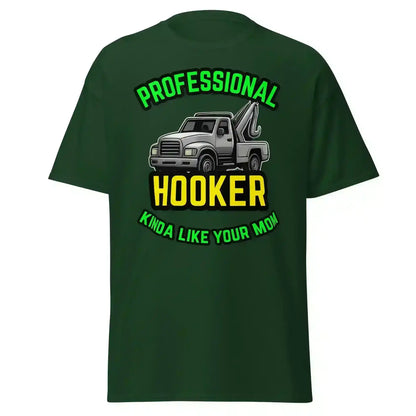 Professional Hooker Kinda Like Your Mom Unisex Tee - No Filter Collection - Cady Creations