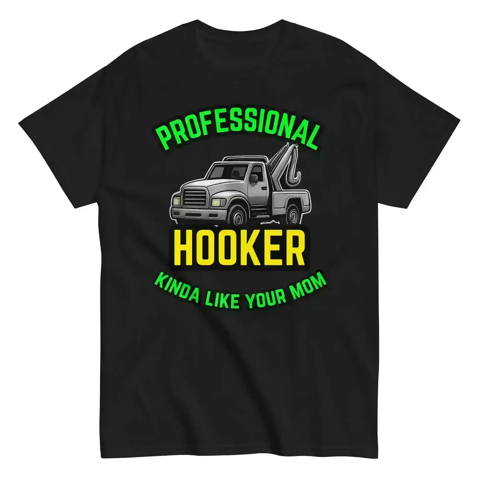 Professional Hooker Kinda Like Your Mom Unisex Tee - No Filter Collection - Cady Creations