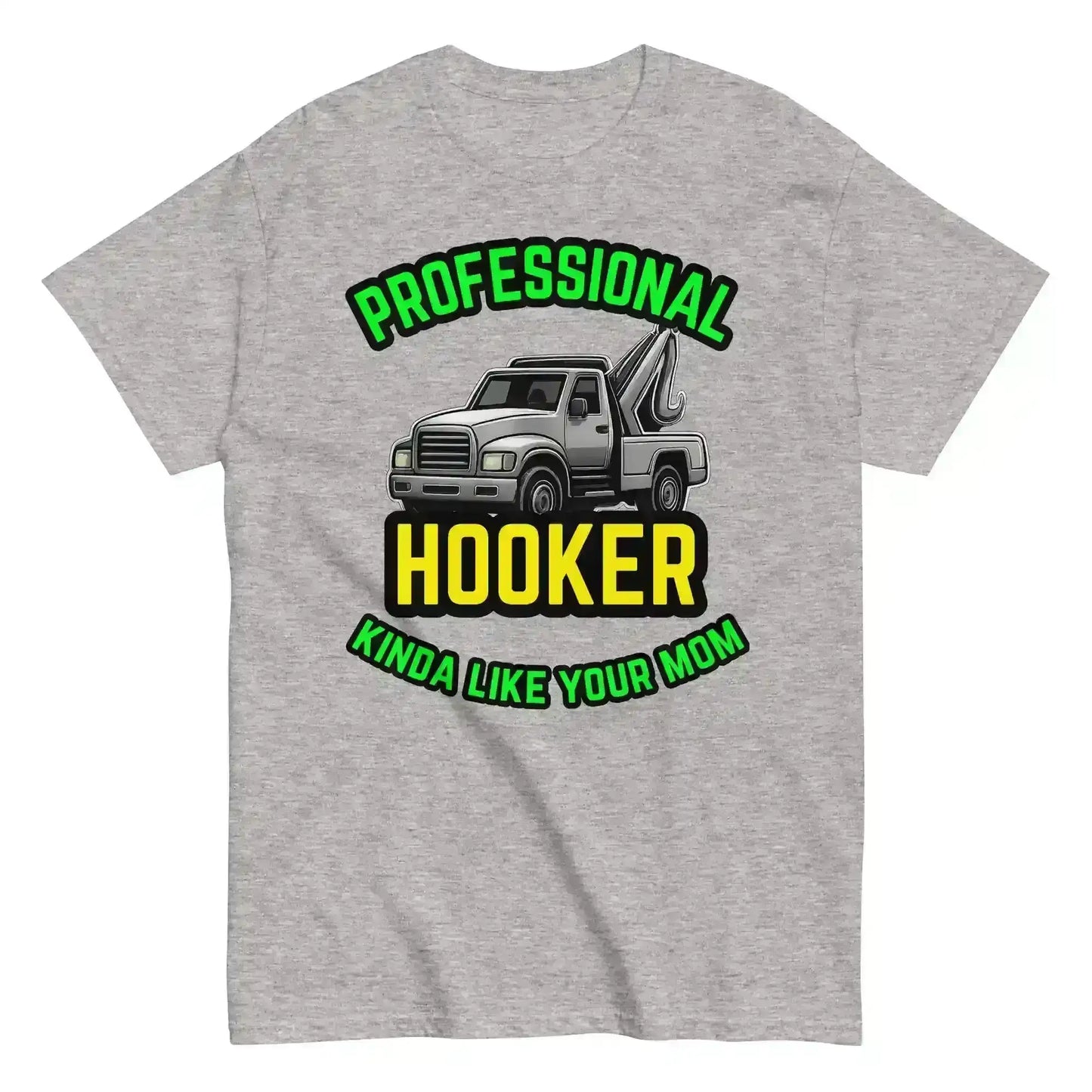 Professional Hooker Kinda Like Your Mom Unisex Tee - No Filter Collection - Cady Creations