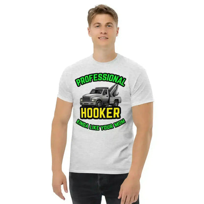 Professional Hooker Kinda Like Your Mom Unisex Tee - No Filter Collection - Cady Creations