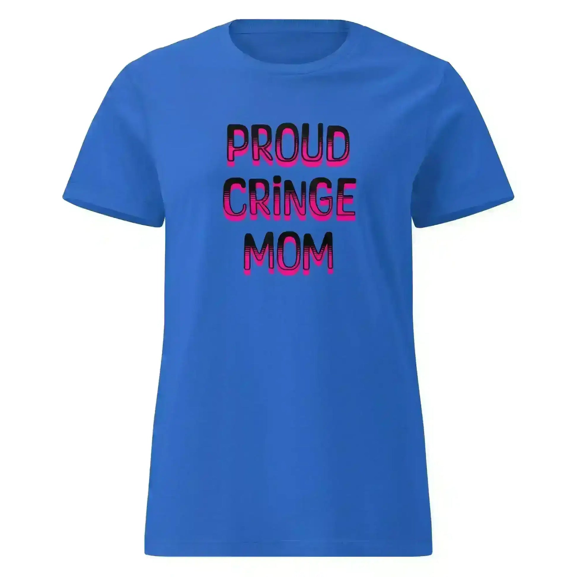 "Proud Cringe Mom" - Family Chaos & Internet Core Fitted Tee - Cady Creations
