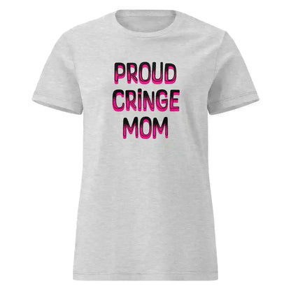 "Proud Cringe Mom" - Family Chaos & Internet Core Fitted Tee - Cady Creations